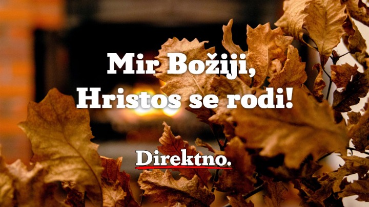 BOŽIĆ JE Mir Božji, Hristos se rodi!